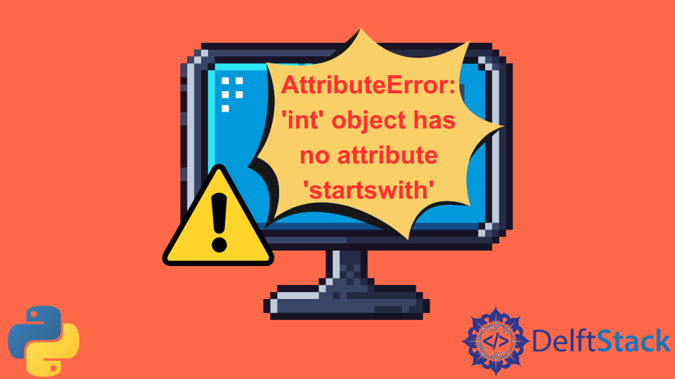 attributeerror-int-object-has-no-attribute-delft-stack